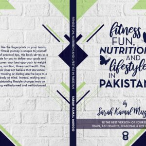 FITNESS FUN,NUTRITION AND LIFESTYLE IN PAKISTAN - NON-FICTION BOOK